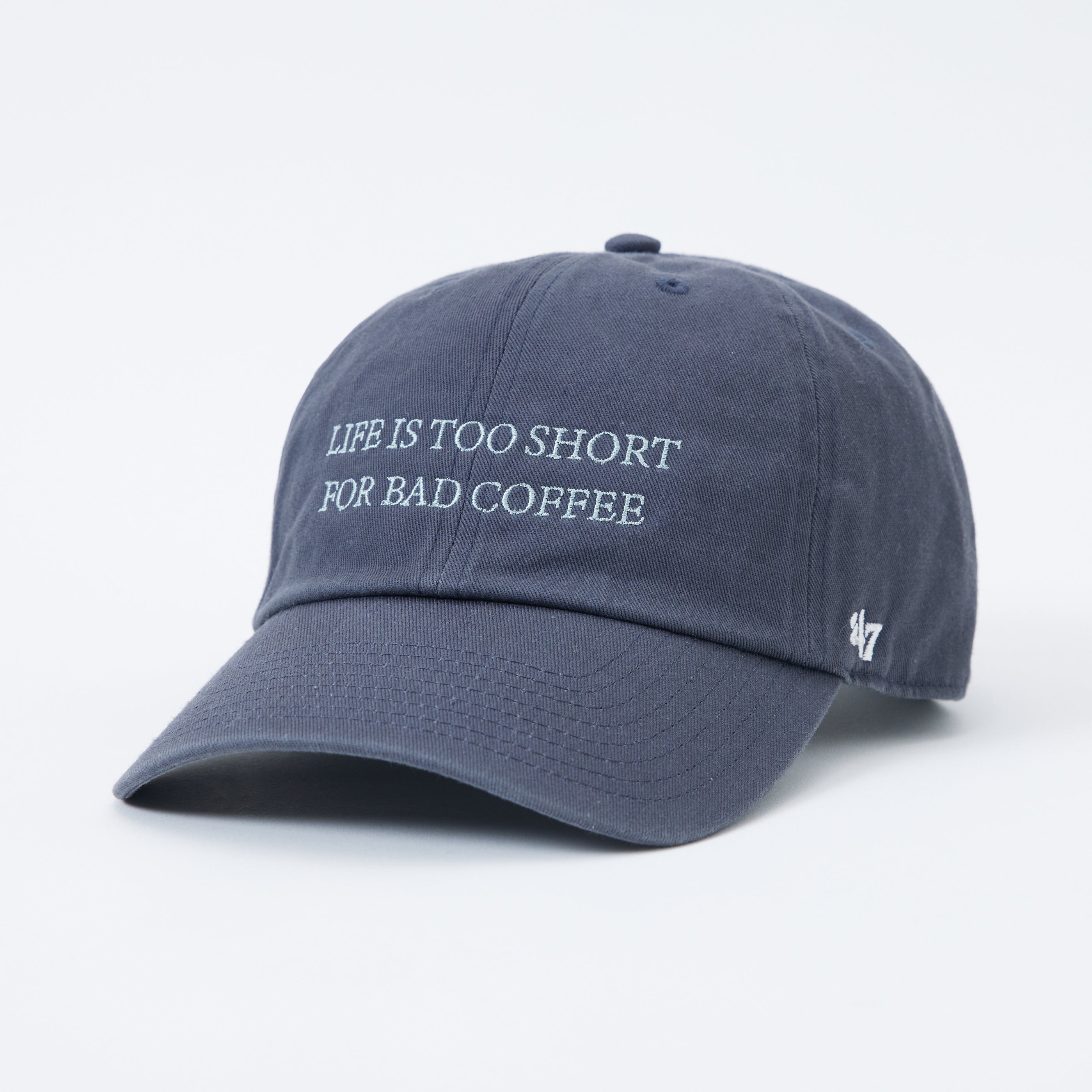 '47 LIFE IS TOO SHORT CAP